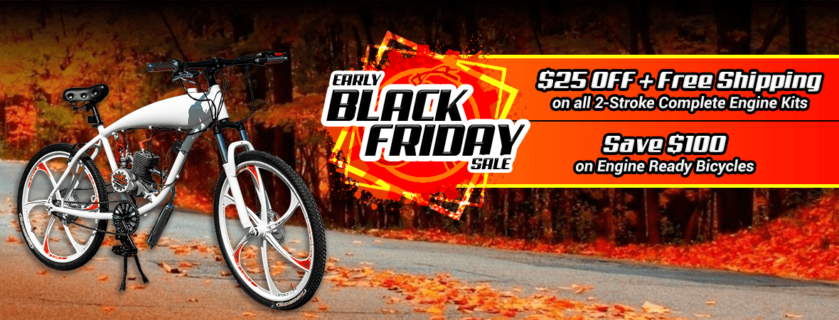 $25 Off + Free Shipping on Engine Kits and $100 Off Engine Ready Bikes!
